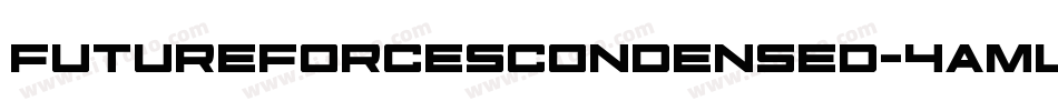 FutureForcesCondensed-4AMl字体转换 FutureForcesCondensed-4AMl字体转换