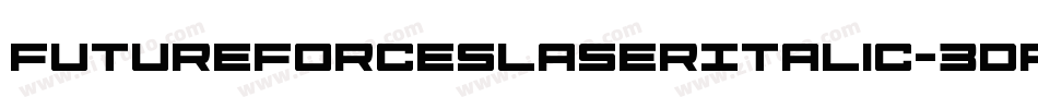 FutureForcesLaserItalic-3Dr3字体转换