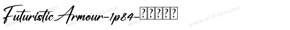 FuturisticArmour-1p84字体转换