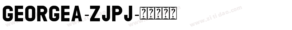 Georgea-ZjPJ字体转换