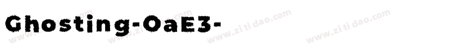 Ghosting-OaE3字体转换