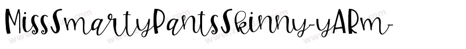 MissSmartyPantsSkinny-yARm字体转换