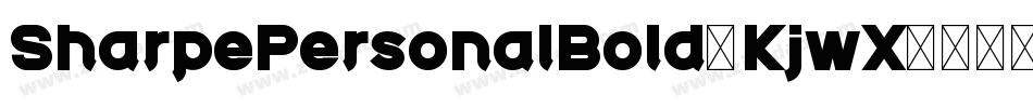 SharpePersonalBold-KjwX字体转换 SharpePersonalBold-KjwX字体转换