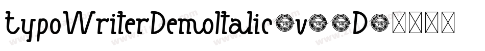 TypoWriterDemoItalic-v78D字体转换 TypoWriterDemoItalic-v78D字体转换
