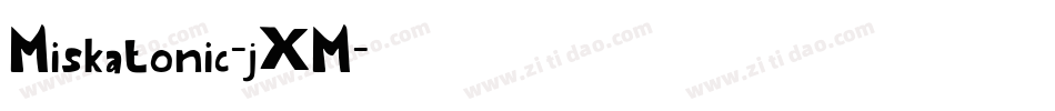 Miskatonic-jXM字体转换