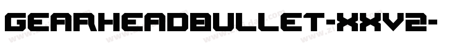 GearheadBullet-Xxv2字体转换
