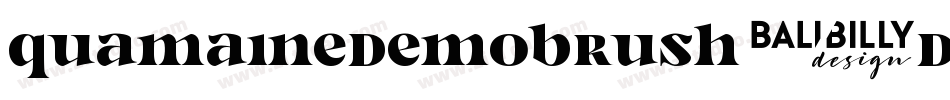QuamaineDemoBrush-DOYyx字体转换 QuamaineDemoBrush-DOYyx字体转换
