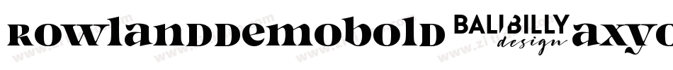 RowlandDemoBold-axYOK字体转换