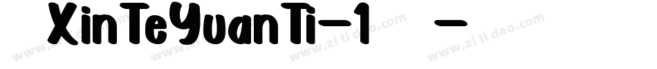 华康XinTeYuanTi-1手机版字体转换