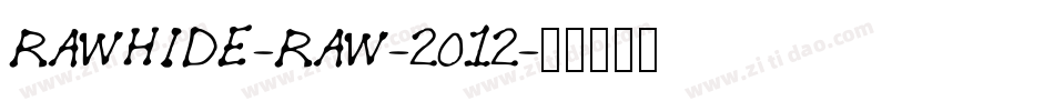 RAWHIDE-RAW-2012字体转换