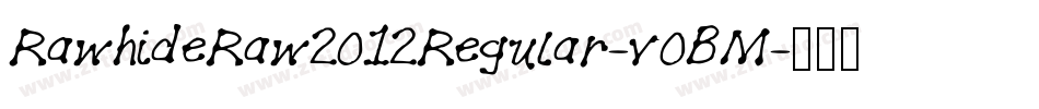 RawhideRaw2012Regular-v0BM字体转换
