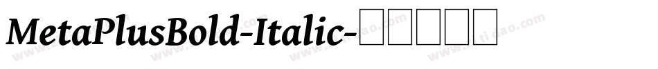 MetaPlusBold-Italic字体转换