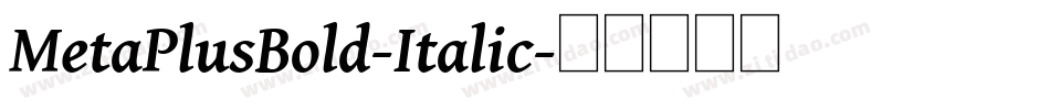 MetaPlusBold-Italic字体转换