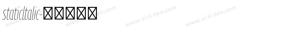 staticltalic字体转换 staticltalic字体转换