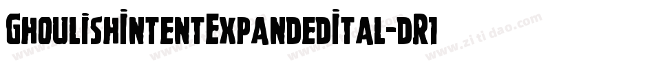 GhoulishIntentExpandedItal-dR16字体转换