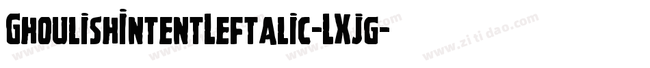 GhoulishIntentLeftalic-LXjg字体转换
