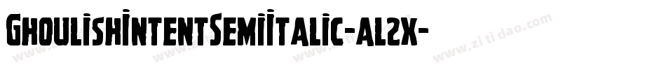 GhoulishIntentSemiItalic-al2x字体转换