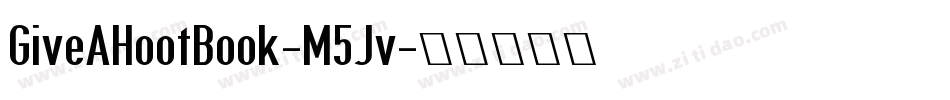 GiveAHootBook-M5Jv字体转换