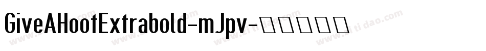 GiveAHootExtrabold-mJpv字体转换