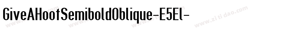 GiveAHootSemiboldOblique-E5El字体转换