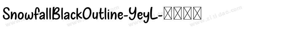 SnowfallBlackOutline-YeyL字体转换
