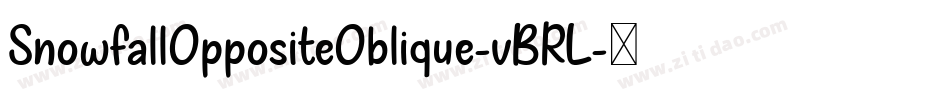 SnowfallOppositeOblique-vBRL字体转换
