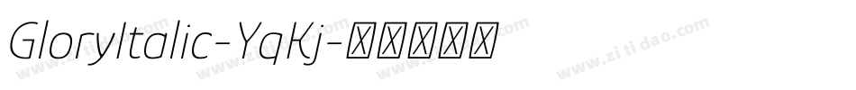 GloryItalic-YqKj字体转换