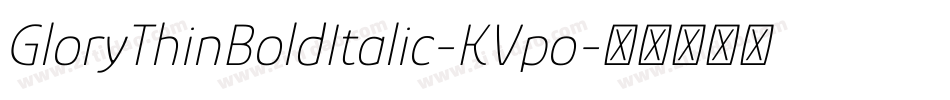GloryThinBoldItalic-KVpo字体转换