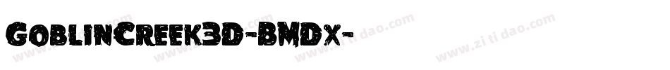 GoblinCreek3D-BMDx字体转换