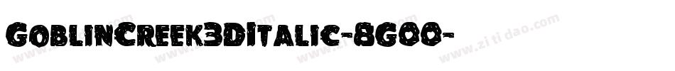 GoblinCreek3DItalic-8G00字体转换