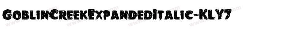 GoblinCreekExpandedItalic-KLY7字体转换
