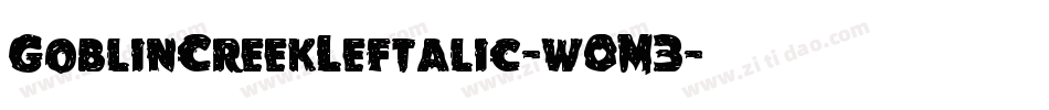 GoblinCreekLeftalic-w0M3字体转换