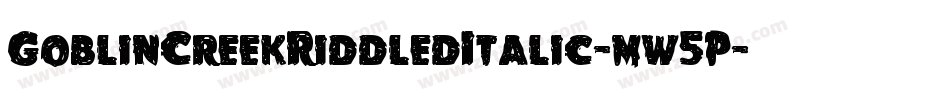GoblinCreekRiddledItalic-mw5P字体转换