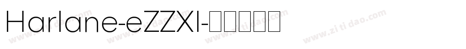 Harlane-eZZXl字体转换 Harlane-eZZXl字体转换