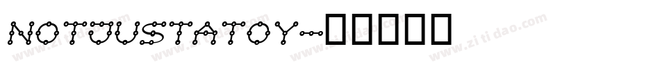 NOTJUSTATOY字体转换