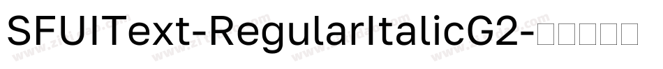 SFUIText-RegularItalicG2字体转换