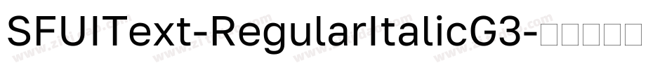 SFUIText-RegularItalicG3字体转换