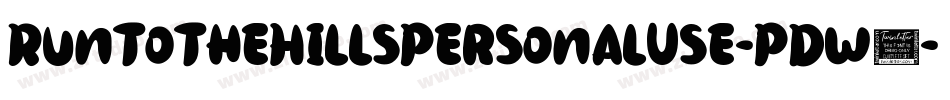 RunToTheHillsPersonalUse-PDw7字体转换