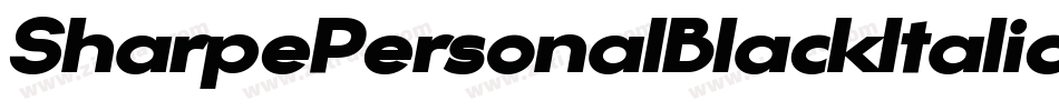 SharpePersonalBlackItalic-MjmP字体转换 SharpePersonalBlackItalic-MjmP字体转换