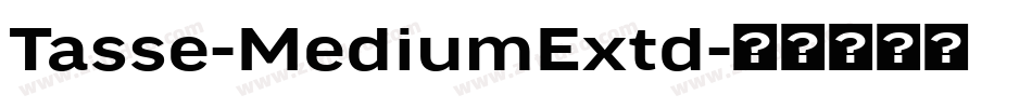 Tasse-MediumExtd字体转换