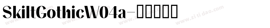SkiltGothicW04a字体转换