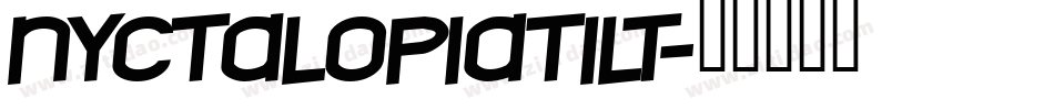 NYCTALOPIATILT字体转换