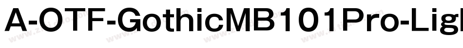 A-OTF-GothicMB101Pro-Light字体转换