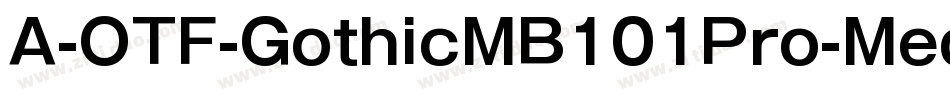 A-OTF-GothicMB101Pro-Medium字体转换