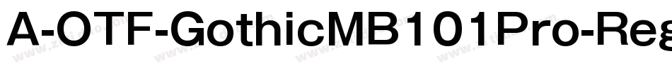 A-OTF-GothicMB101Pro-Reg字体转换