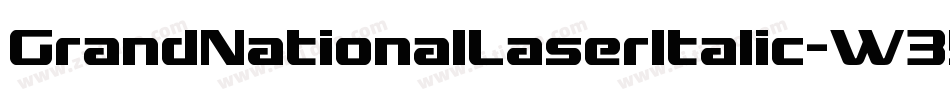 GrandNationalLaserItalic-W35v字体转换