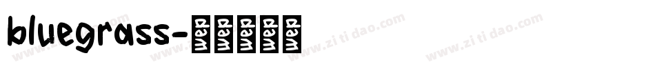 bluegrass字体转换