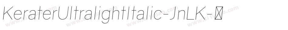 KeraterUltralightItalic-JnLK字体转换