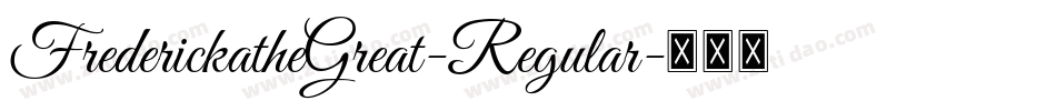 FrederickatheGreat-Regular字体转换