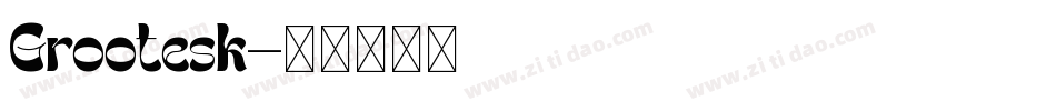 Grootesk字体转换